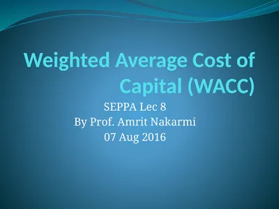 Weighted Average Cost of Capital (WACC) SEPPA Lec
