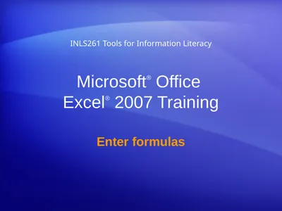 Microsoft® Office Excel® 2007 Training Enter