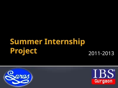 Summer Internship Project 2011-2013 About The
