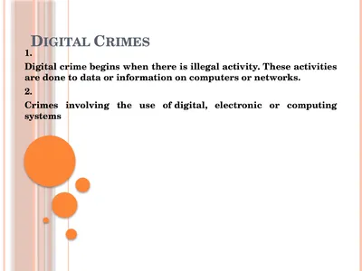 Digital Crimes 1. Digital crime begins when there