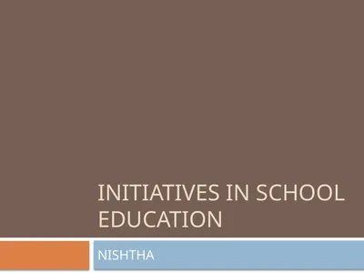 Initiatives in School Education NISHTHA What is