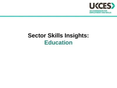 Sector Skills Insights: Education Introduction The