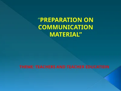 “PREPARATION ON COMMUNICATION MATERIAL” THEME: