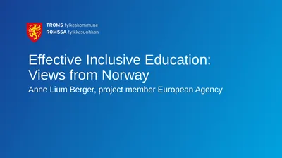 Effective Inclusive Education: Views from Norway