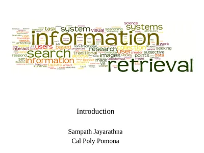 Introduction Sampath Jayarathna Cal Poly Pomona