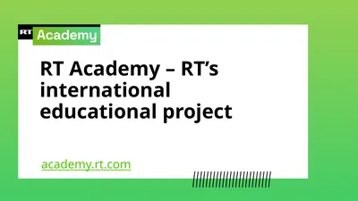 RT Academy – RT’s international educational