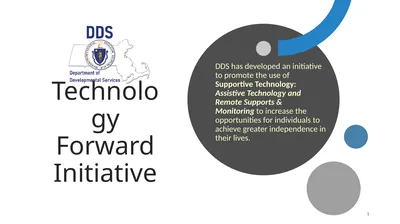 Technology Forward Initiative DDS has developed an