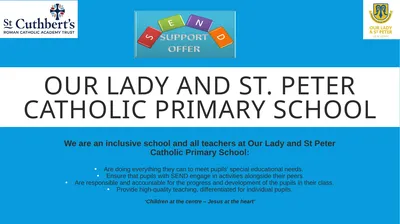 Our Lady and sT. peter Catholic Primary School We