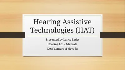 Hearing Assistive Technologies (HAT) Presented by