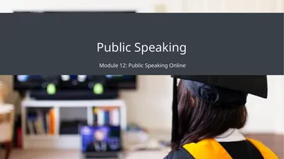 Public Speaking Module 12: Public Speaking Online