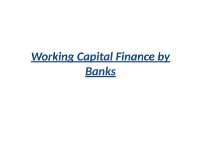 Working Capital Finance by Banks Working Capital
