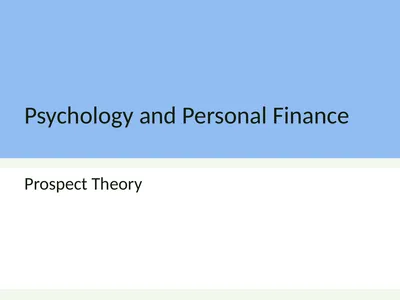 Psychology and Personal Finance Prospect Theory