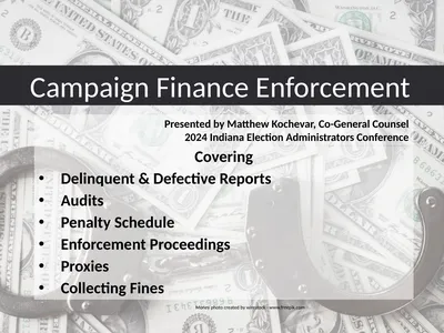 Campaign Finance Enforcement Presented by Matthew