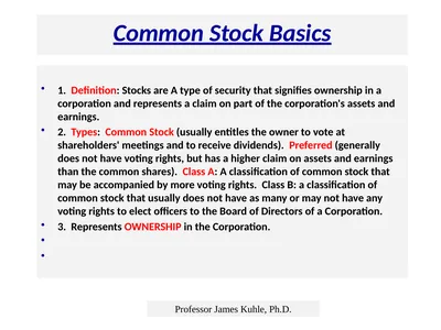 Common Stock Basics 1. Definition: Stocks are A