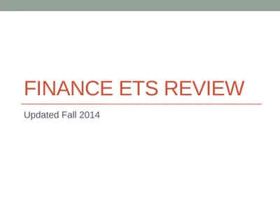 Finance ETS Review Updated Fall 2014 TIME VALUE OF