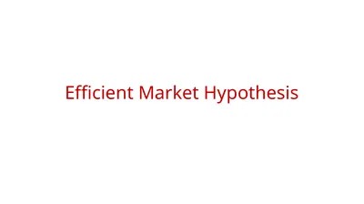 Efficient Market Hypothesis Introduction Stock