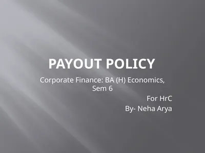 Payout Policy Corporate Finance: BA (H) Economics,
