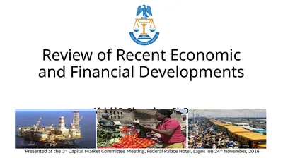 Review of Recent Economic and Financial
