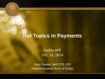 Hot Topics in Payments Dallas AFP Oct. 16, 2014