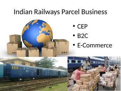 Indian Railways Parcel Business CEP B2C E-Commerce