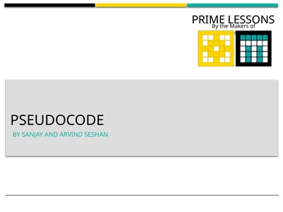 pseudocode BY SANJAY AND ARVIND SESHAN Lesson