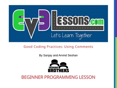 Good Coding Practices: Using Comments BEGINNER