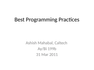 Best Programming Practices Ashish Mahabal, Caltech