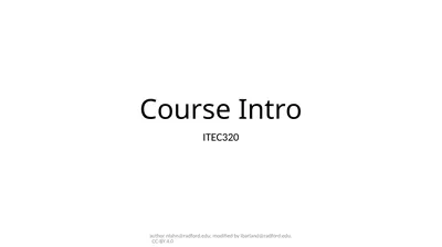 Course Intro ITEC320 author nlahn@radford.edu;