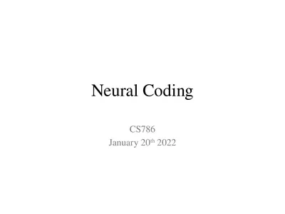 Neural Coding CS786 January 20th 2022