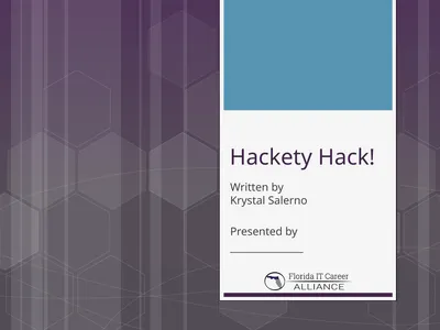 Hackety Hack! Written by Krystal Salerno Presented