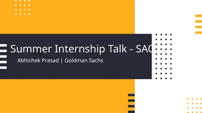 Summer Internship Talk - SAC Abhishek Prasad |