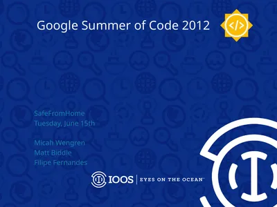 Google Summer of Code 2012 SafeFromHome Tuesday,