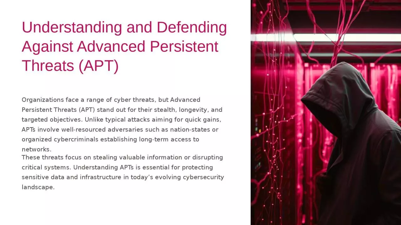 PPT-Understanding and Defending Against Advanced Persistent Threats (APT)