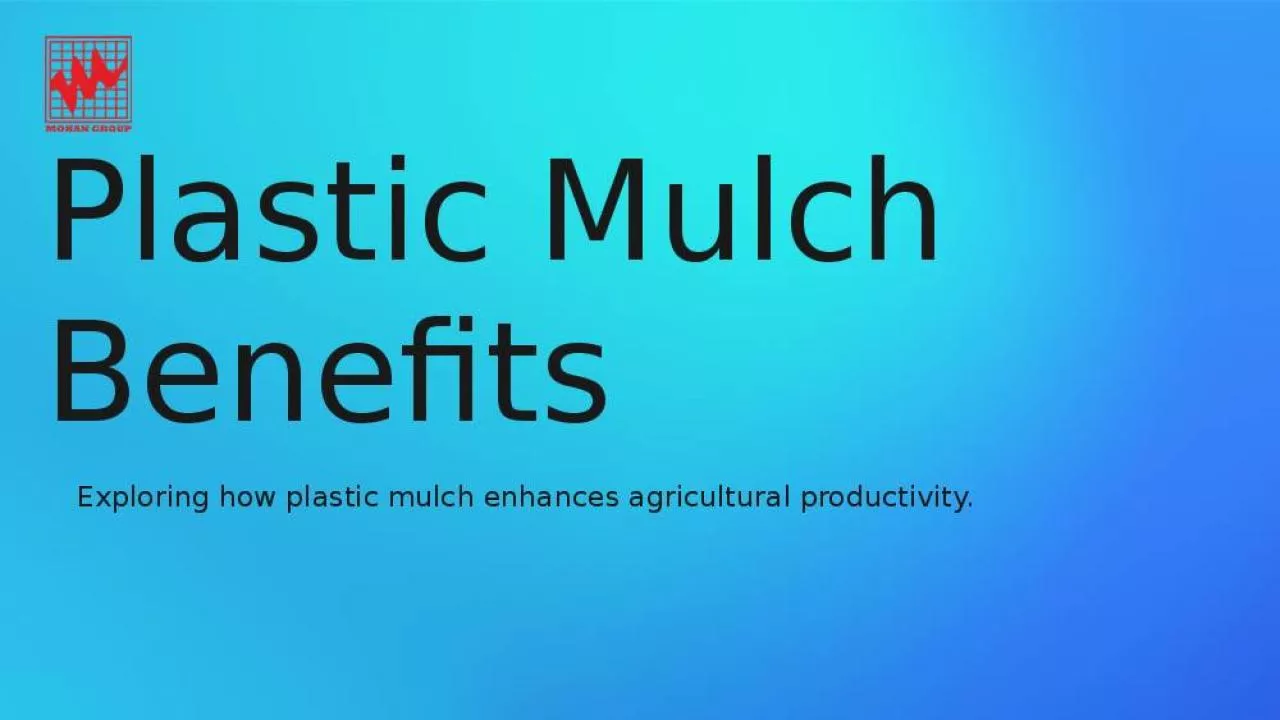 PPT-Plastic Mulch Benefits and Applications!