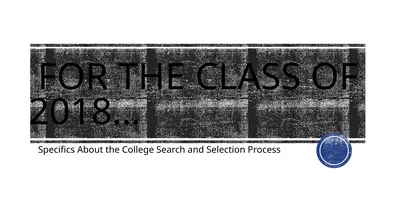 For the class of 2018… Specifics About the College