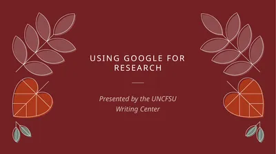 Using Google for Research Presented by the UNCFSU