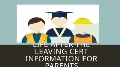 Life after the Leaving Cert Information for
