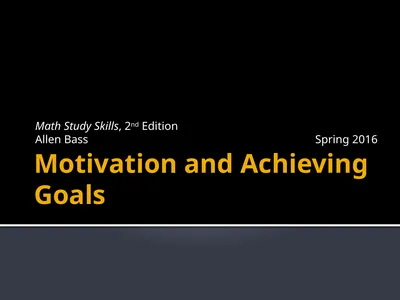 Motivation and Achieving Goals Math Study Skills,
