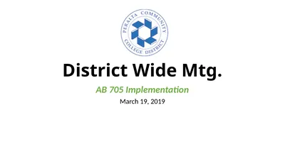 District Wide Mtg. AB 705 Implementation March 19,