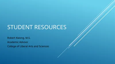 Student Resources Robert Kwong, M.S. Academic
