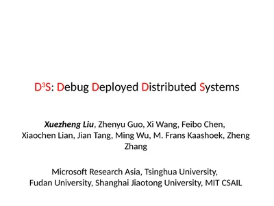D3S: Debug Deployed Distributed Systems Xuezheng