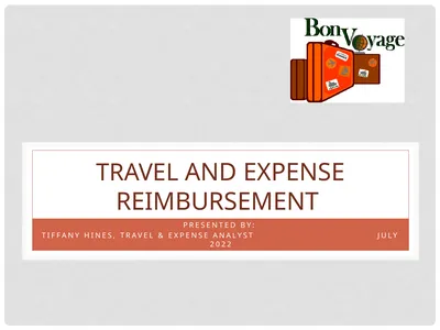 Travel and expense Reimbursement Presented by: