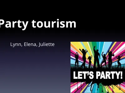 Party tourism Lynn, Elena, Juliette Introduction