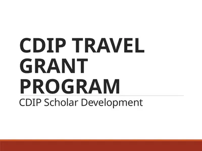 CDIP Travel GRANT Program CDIP Scholar Development