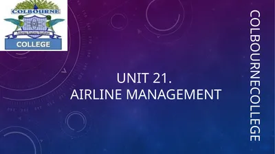 UNIT 21. Airline Management ColbourneCollege