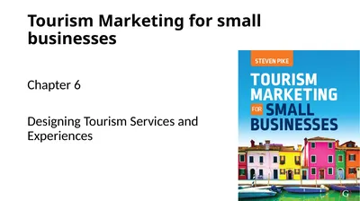 Tourism Marketing for small businesses Chapter 6