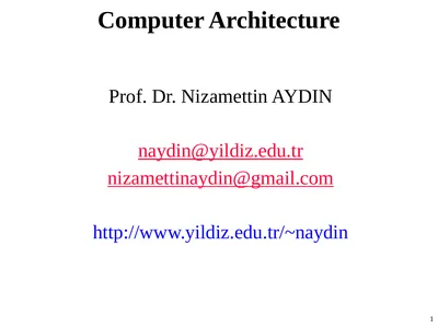 Computer Architecture Prof. Dr. Nizamettin AYDIN