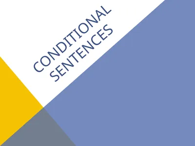 Conditional sentences kondicionali – uslovne