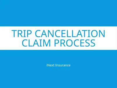 Trip Cancellation Claim Process iNext Insurance