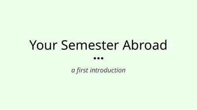 Your Semester Abroad a first introduction